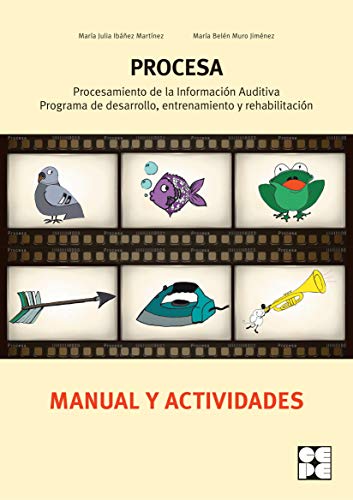 PROCESA. Procesamiento de la Información Auditiva. Programa de Desarrollo, Entrenamiento y Rehabilitación: 8 (Reeducación logopédica)