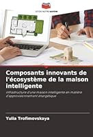 Composants innovants de l'écosystème de la maison intelligente (French Edition) 6208873002 Book Cover