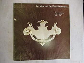 Paperback Furniture at the Essex Institute (Essex Institute museum booklet series) Book