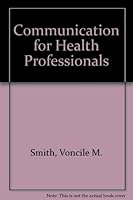 Communication For Health Professionals 0397542313 Book Cover