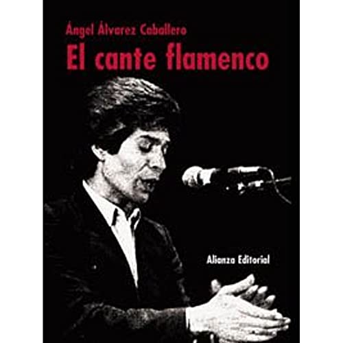 El cante flamenco (Libros Singulares (LS))