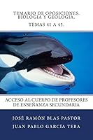 Temario de Oposiciones. Biologia Y Geologia. Temas 41 a 45.: Acceso Al Cuerpo de Profesores de Ense�anza Secundaria 1507664826 Book Cover