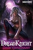 Dark Covenant: A Post-Apocalyptic Fantasy (Dread Knight Book 3)