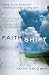 Faith Shift: Finding Your Way Forward When Everything You Believe Is Coming Apart