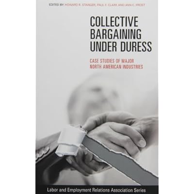 Collective Bargaining under Duress