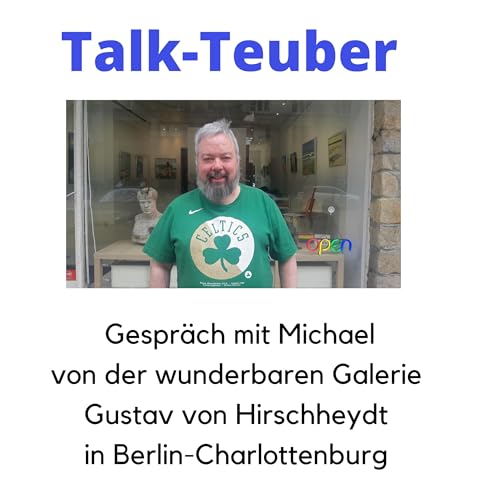 Gespr&auml;ch mit Michael von der wunderbaren Galerie Gustav von Hirschheydt in Berlin-Charlottenburg