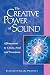 Creative Power Of Sound (Pocket Guides to Practical Spirituality)