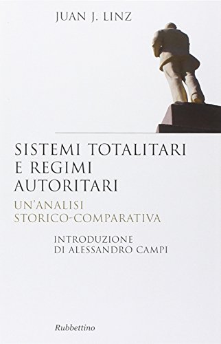 Sistemi totalitari e regimi autoritari. Un'analisi storico-comparativ