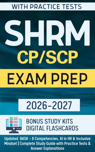 SHRM CP/SCP Exam Prep 2026–2027: Updated BASK - 8 Competencies, AI in HR & Inclusive Mindset | Complete Study Guide with Practice Tests & Answer Explanations