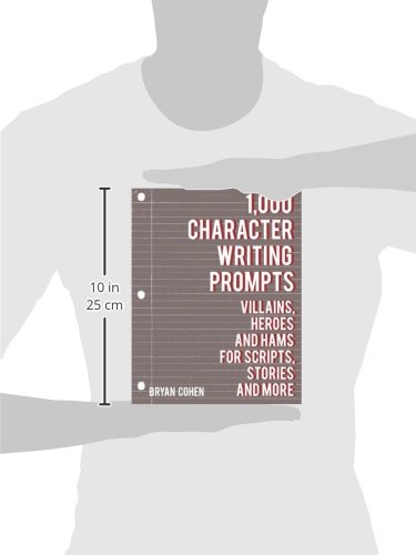 1,000 Character Writing Prompts: Villains, Heroes and Hams for Scripts, Stories and More (Story Prompts for Journaling, Blogging and Beating Writer's Block) - Image 2