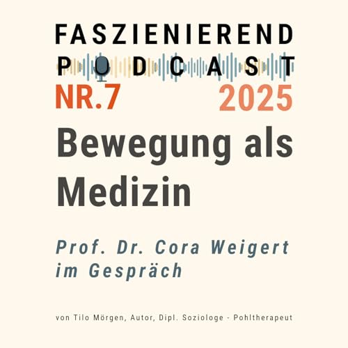 Page de couverture de Faszienierend Nr. 7 - Bewegung als Medizin - Prof. Weigert