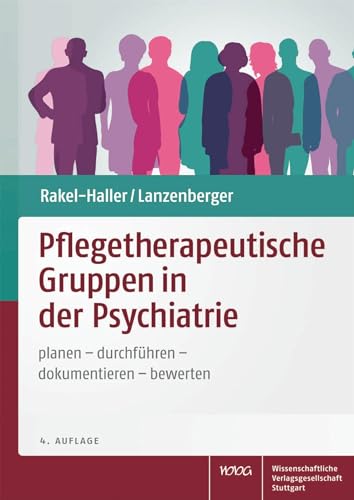 Pflegetherapeutische Gruppen in der Psychiatrie: planen - durchführen - dokumentieren - bewerten