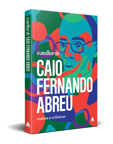 O Melhor de Mários de Andrade, Caio Fernando Abreu e Rubem Fonseca
