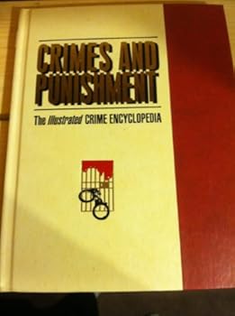 Hardcover CRIMES AND PUNISHMENT. THE ILLUSTRATED CRIME ENCYCLOPEDIA. VOLUME 1. Book