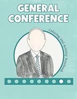 General Conference Coloring and Activity Notebook: Conference Games and Journal for LDS Children B0DCCDT7GG Book Cover