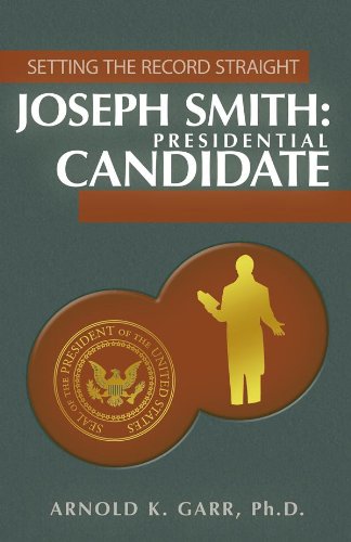 Setting the Record Straight: Joseph Smith: Presidential Candidate (English Edition)