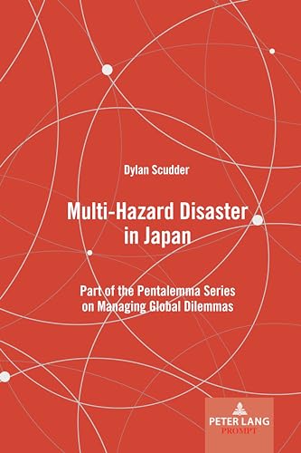 Multi-Hazard Disaster in Japan (Pentalemma on Managing Global Dilemmas)