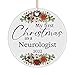 DesiDD My First Christmas as a Neurologist 2022 Ornament Gifts New Newly Graduated Neurology Pediatric Veterinary Consultant Vascular Stroke Chiropractic - Xmas Tree Party - Circle
