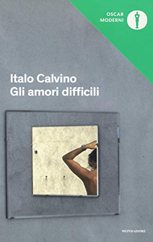 Gli amori difficili (Italian Edition) [Italian] 8804668180 Book Cover