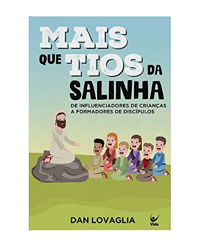 Mais que tios da salinha: De influenciadores de crianças a formadores de discípulos