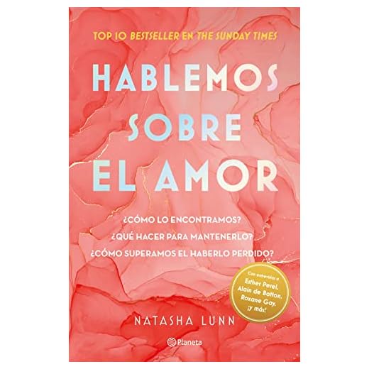 Hablemos sobre el amor: Como Lo Encontramos? Que Hacer Para Mantenerlo? Como Superamos El Haberlo Perdido?
