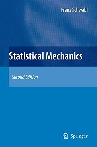  Statistical Mechanics (Advanced Texts in Physics) by Franz Schwabl (2006-07-26)