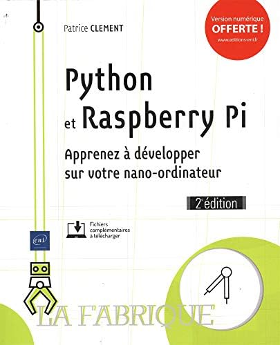 Python et Raspberry Pi - Apprenez à développer sur votre nano-ordinateur (2e édition)