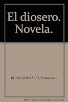 El diosero. Novela. B00525K418 Book Cover