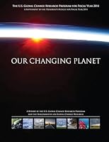 Our Changing Planet: The U.S. Global Change Research Program for Fiscal Year 2014 1507753411 Book Cover