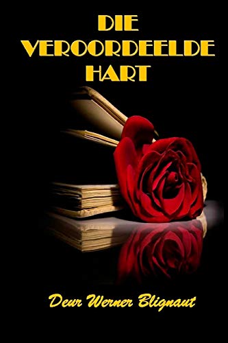 Die Veroordeelde Hart (Afrikaans Edition)