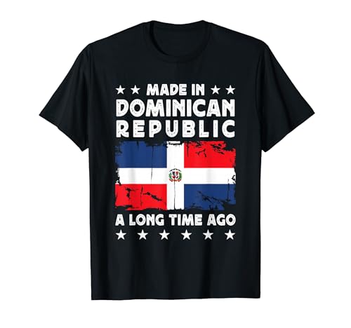 Made in Dominican Republic a Long Time Ago Dominican Flag T�V���c