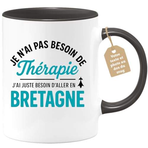 quotedazur Café-Croissant - Mug Personnalisé Je N'Ai Pas Besoin De Thérapie, Juste D'Aller En Bretagne. Cadeau Pour Noël Les Amatrices Tasse Régionale -...