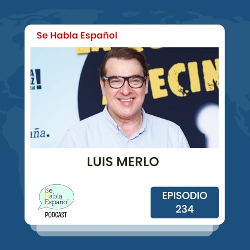 Se Habla Espa&ntilde;ol 234: Luis Merlo copertina