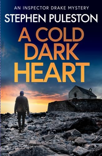 A Cold Dark Heart: An Exciting British Crime Novel (Inspector Drake)
