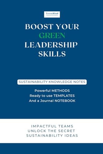 Boost your Green Leadership Skills: Unlock the secret sustainability ideas in each team (Sustainability Knowledge Notes - Green Skills)