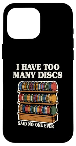 Funny Disc Golf �����Y ���f�B�[�X I Have Too Many Discs �X�}�z�P�[�X iPhone 16 Pro Max �p