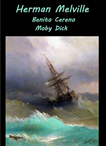 Benito Cereno - Moby Dick: Due romanzi tradotti da Cesare Pavese (Italian Edition)