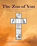 The Zoo of You: Learning to Walk Without Crutches, Transforming Defense Mechanisms into Life Skills