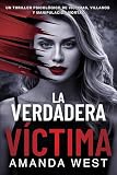 verdadero o falso preguntas y respuestas  La Verdadera Víctima: Un thriller psicológico de víctimas, villanos y manipulación mortal