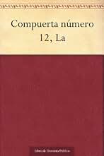 Compuerta número 12, La