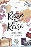 Reise für Reise - Urlaubstagebuch zum Ausfüllen - Halte deine schönsten Urlaubserinnerungen fest - für 50 Urlaubstage, inkl. Bucketlist, ... Geschenk für Reisende & Weltenbummler