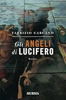 Gli Angeli di Lucifero (Romanzi) (Italian Edition) 8842546895 Book Cover