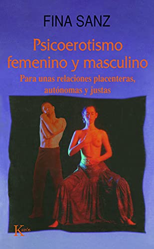 PSICOEROTISMO FEMENINO Y MASCULINO: Para unas relaciones placenteras, autónomas y justas (Autoayuda) (Spanish Edition)
