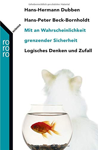 Mit an Wahrscheinlichkeit grenzender Sicherheit. Logisches Denken und Zufall Mit an Wahrscheinlichkeit grenzender Sicherheit. Logisches Denken und Zufall