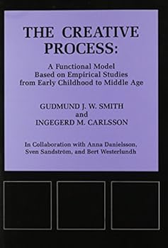 Hardcover The Creative Process: A Functional Model Based on Empirical Studies from Early Childhood Up to Middle Age (Psychological Issues) Book