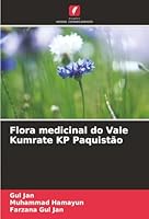 Flora medicinal do Vale Kumrate KP Paquistão (Portuguese Edition) 6208461898 Book Cover