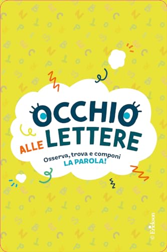 Occhio Alle Lettere. Osserva, Trova E Componi La Parola! - 3