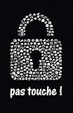  Pas touche !: Carnet de mots de passe internet à remplir avec son répertoire alphabétique en français  Couverture Cadenas Humoristique  110 pages  Format petit & pratique  Idée Cadeaux Geek