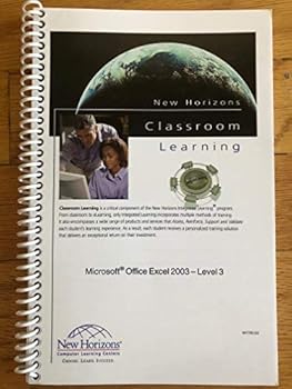 Unknown Binding New Horizons Classroom Learning Microsoft Office Excel 2003 - Level 3 Book
