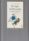 Die Sylt-Kröten-Gang: Die Geschichte von Klara, Willi, Luise, Chaoten-John und dem Professor (Frieling - Kinderbuch) - Etel Brüning 